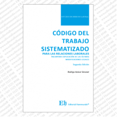 CÓDIGO DEL TRABAJO SISTEMATIZADO PARA LAS RELACIONES LABORALES